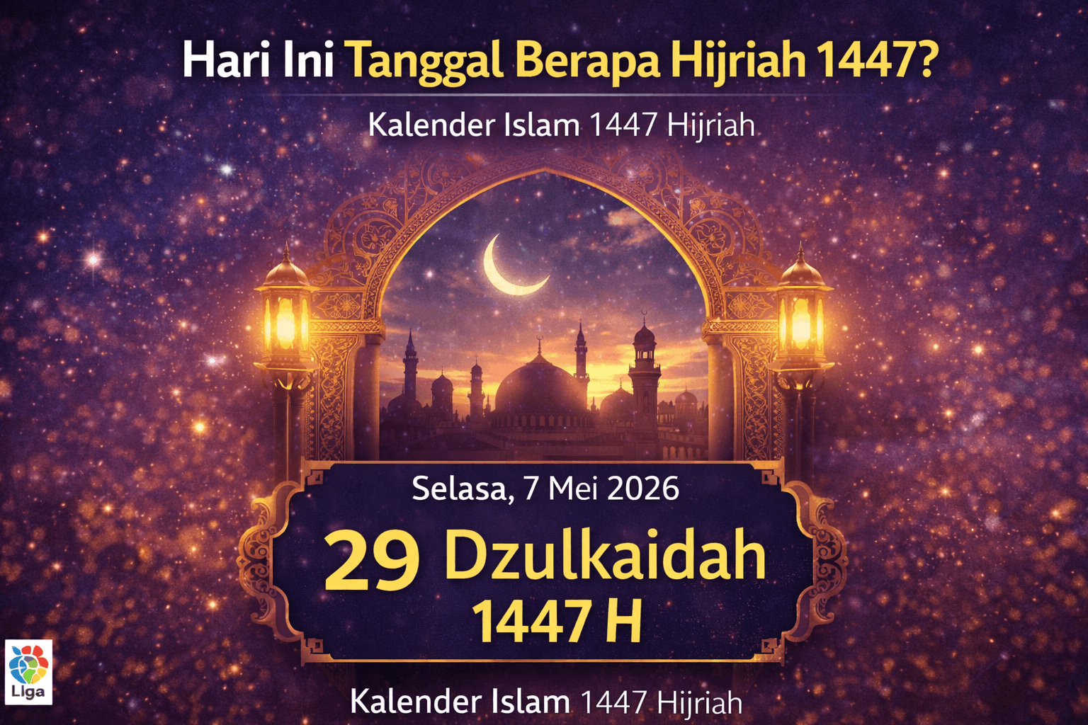 Hari Ini Tanggal Berapa Hijriah 1447 Penjelasan Kalender Islam Lengkap