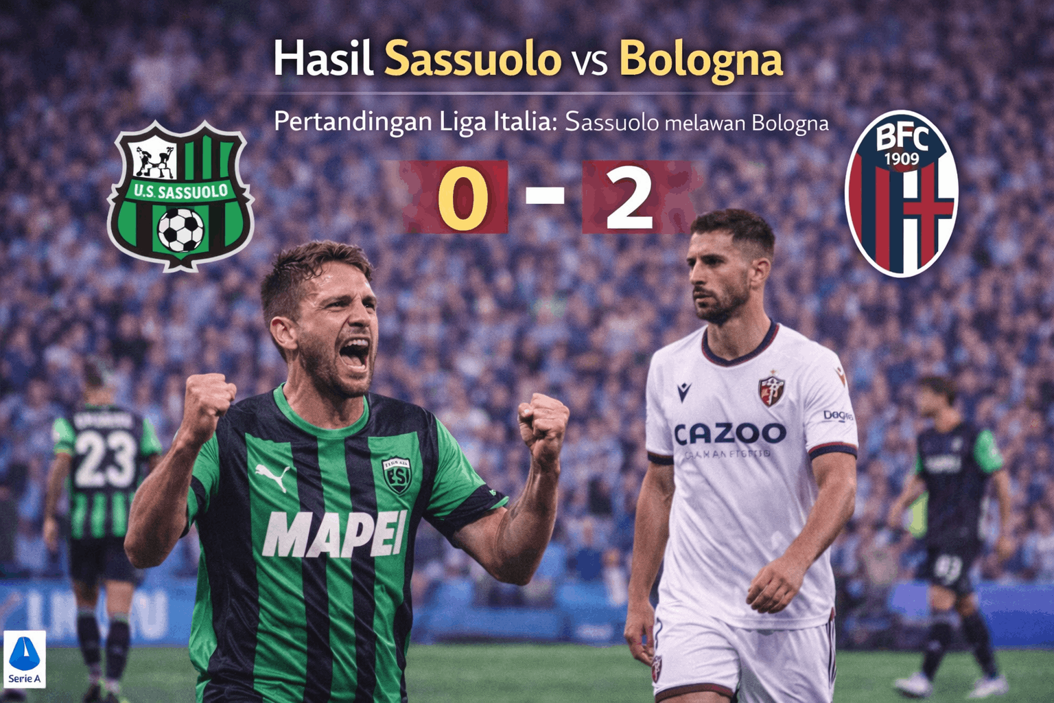 Hasil Sassuolo Vs Bologna Analisis Pertandingan Serie A Terbaru